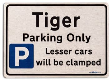 Gift for Tiger car owner | New Parking only Sign | Metal face Brushed Aluminium