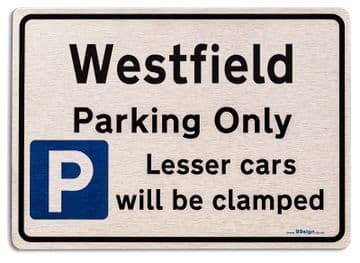 Gift for Westfield car owner | New Parking only Sign | Metal face Brushed Aluminium
