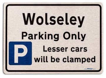 Gift for Wolseley car owner | New Parking only Sign | Metal face Brushed Aluminium