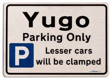 Gift for Yugo car owner | New Parking only Sign | Metal face Brushed Aluminium