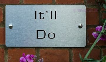 It-ll Do -Funny House Name Sign Plaque- Ideal housewarming gift