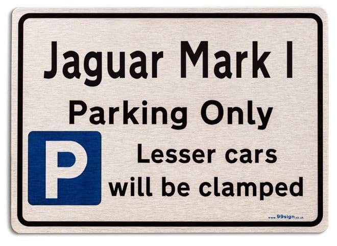 Jaguar Mark I Car Owners Gift| New Parking only Sign | Metal face Brushed Aluminium Jaguar Mark I Model