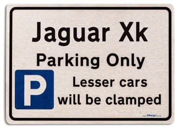 Jaguar Xk Car Owners Gift| New Parking only Sign | Metal face Brushed Aluminium Jaguar Xk Model