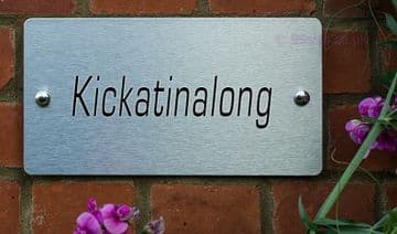 Kickatinalong Way -Funny House Name Sign Plaque- Ideal housewarming gift