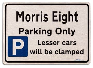 Morris Eight Car Owners Gift| New Parking only Sign | Metal face Brushed Aluminium Morris 8 Model