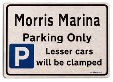 Morris Marina Car Owners Gift| New Parking only Sign | Metal face Brushed Aluminium Marina Model
