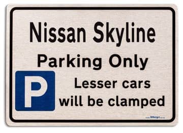 Nissan Skyline Car Owners Gift| New Parking only Sign | Metal face Brushed Aluminium Skyline Model
