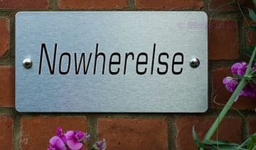 Nowherelse -Funny House Name Sign Plaque- Ideal housewarming gift