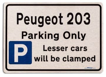 Peugeot 203 Car Owners Gift| New Parking only Sign | Metal face Brushed Aluminium Peugeot 203 Model