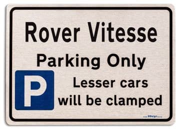 Rover Vitesse Car Owners Gift| New Parking only Sign | Metal face Brushed Aluminium Rover Vitesse Model