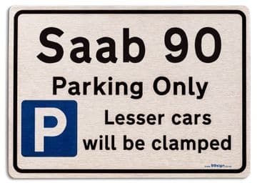 Saab 90 Car Owners Gift| New Parking only Sign | Metal face Brushed Aluminium Saab 90 Model