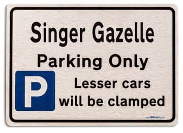 Singer Gazelle Car Owners Gift| New Parking only Sign | Metal face Brushed Aluminium Singer Gazelle Model
