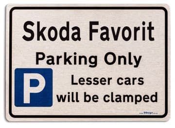 Skoda Favorit Car Owners Gift| New Parking only Sign | Metal face Brushed Aluminium Skoda Favorit Model