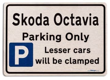 Skoda Octavia Car Owners Gift| New Parking only Sign | Metal face Brushed Aluminium Skoda Octavia Model