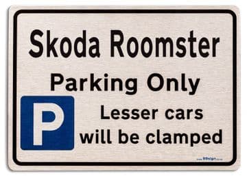 Skoda Roomster Car Owners Gift| New Parking only Sign | Metal face Brushed Aluminium Roomster Model