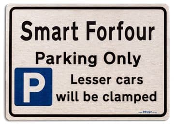 Smart Forfour Car Owners Gift| New Parking only Sign | Metal face Brushed Aluminium Smart Forfour Model