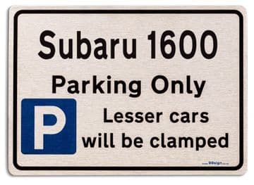 Subaru 1600 Car Owners Gift| New Parking only Sign | Metal face Brushed Aluminium Subaru 1600 Model