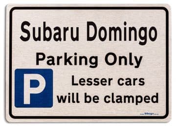 Subaru Domingo Car Owners Gift| New Parking only Sign | Metal face Brushed Aluminium Subaru Domingo