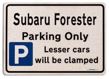 Subaru Forester Car Owners Gift| New Parking only Sign | Metal face Brushed Aluminium Subaru Forester Model