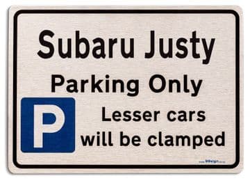 Subaru Justy Car Owners Gift| New Parking only Sign | Metal face Brushed Aluminium Justy Model