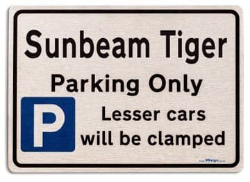 Sunbeam Tiger Car Owners Gift| New Parking only Sign | Metal face Brushed Aluminium Sunbeam Tiger Model