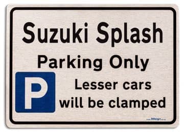 Suzuki Splash Car Owners Gift| New Parking only Sign | Metal face Brushed Aluminium Splash Model