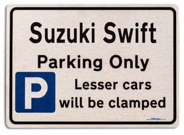 Suzuki Swift Car Owners Gift| New Parking only Sign | Metal face Brushed Aluminium Suzuki Swift Model