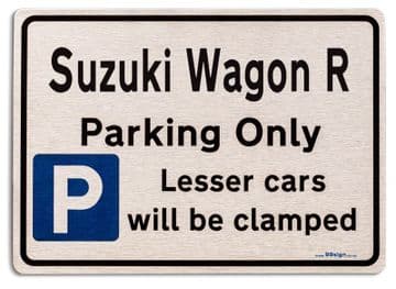 Suzuki Wagon R Car Owners Gift| New Parking only Sign | Metal face Brushed Aluminium Wagon R Model