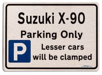 Suzuki X 90 Car Owners Gift| New Parking only Sign | Metal face Brushed Aluminium Suzuki X 90 Model
