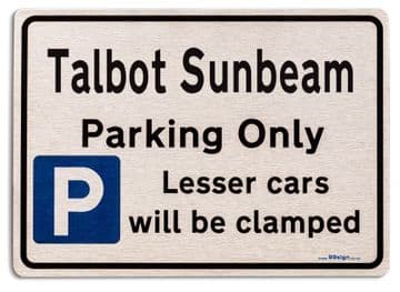 Talbot Sunbeam Car Owners Gift| New Parking only Sign | Metal face Brushed Aluminium Sunbeam Model