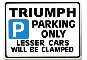 TRIUMPH Car Parking Sign - Gift for tr7 tr6 tr8 stag spitfire models - Size Large 205 x 270mm