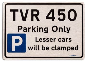 TVR 450 Car Owners Gift| New Parking only Sign | Metal face Brushed Aluminium TVR 450 Model