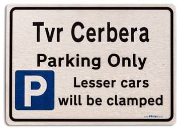 Tvr Cerbera Car Owners Gift| New Parking only Sign | Metal face Brushed Aluminium Tvr Cerbera Model