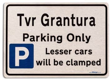 Tvr Grantura Car Owners Gift| New Parking only Sign | Metal face Brushed Aluminium Tvr Grantura Model