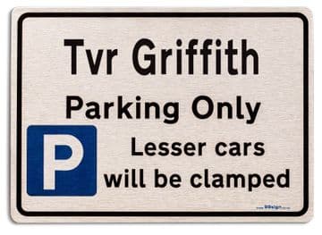 Tvr Griffith Car Owners Gift| New Parking only Sign | Metal face Brushed Aluminium Tvr Griffith Model