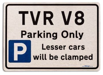 TVR V8 Car Owners Gift| New Parking only Sign | Metal face Brushed Aluminium TVR V8 Model