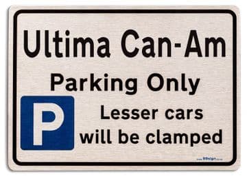 Ultima Can Am Car Owners Gift| New Parking only Sign | Metal face Brushed Aluminium Ultima Can Am Model