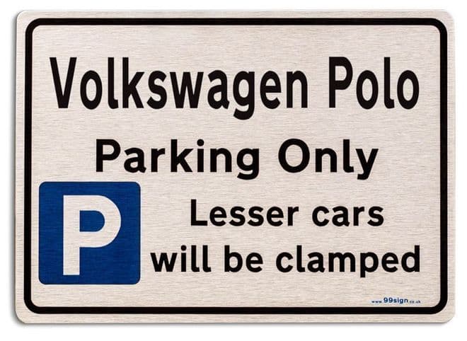 Volkswagen Polo Car Owners Gift| New Parking only Sign | Metal face Brushed Aluminium Polo Model