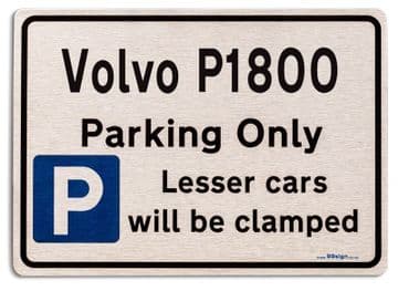 Volvo P1800 Car Owners Gift| New Parking only Sign | Metal face Brushed Aluminium Volvo P1800 Model