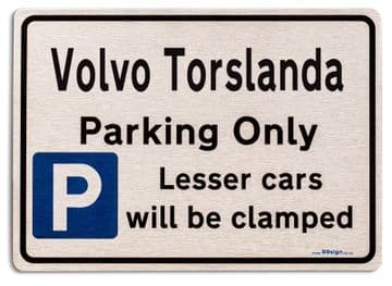 Volvo Torslanda Car Owners Gift| New Parking only Sign | Metal face Brushed Aluminium Volvo Torslanda Model