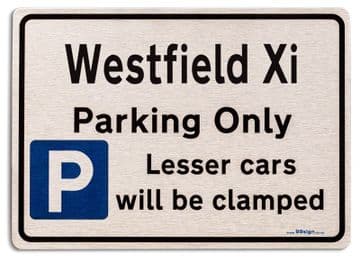Westfield Xi Car Owners Gift| New Parking only Sign | Metal face Brushed Aluminium Westfield Xi Model
