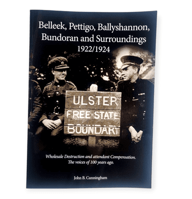 Belleek, Pettigo, Ballyshannon, Bundoran and Surroundings 1922-1924 by John B. Cunningham