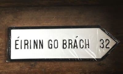 Irish Road Sign - Éirinn Go Brách.