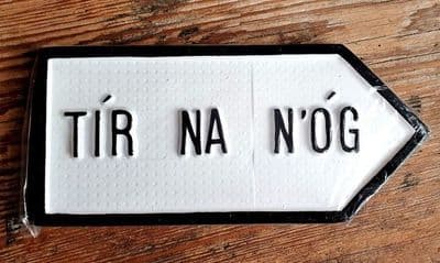 Irish Road Sign - Tír na nÓg