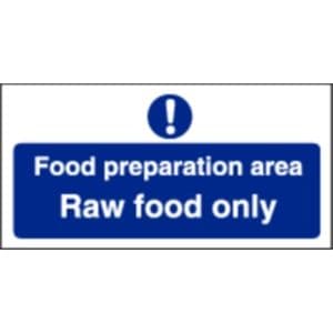 Food Preparation Area Raw Food Only Sign