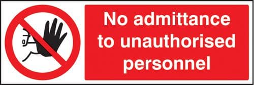 13201G No admittance to unauthorised personnel Rigid Plastic (300x100mm) Safety Sign
