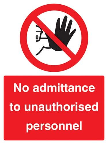 13201K No admittance to unauthorised personnel Rigid Plastic (400x300mm) Safety Sign