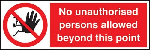13202G No unauthorised persons allowed this point Rigid Plastic (300x100mm) Safety Sign