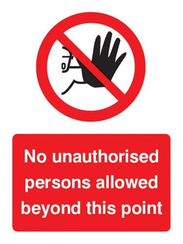13202P No unauthorised persons allowed this point Rigid Plastic (600x400mm) Safety Sign