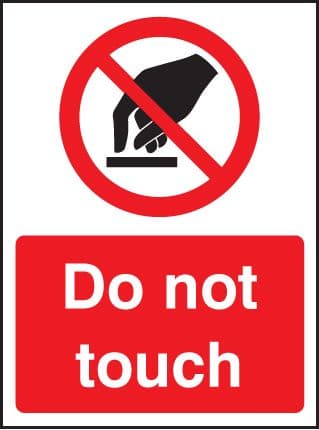 13405E Do not touch Rigid Plastic (200x150mm) Safety Sign